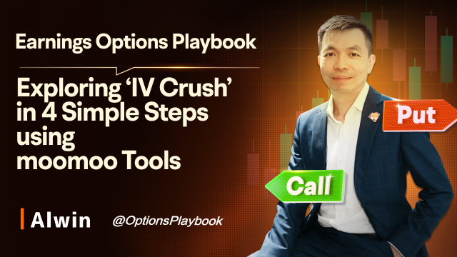 Earnings Options Playbook: Exploring ‘IV Crush’ in 4 Simple Steps using moomoo Tools